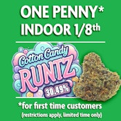 First time customer Cotton Candy Runtz Indoor 1/8th for $0.01 !!!