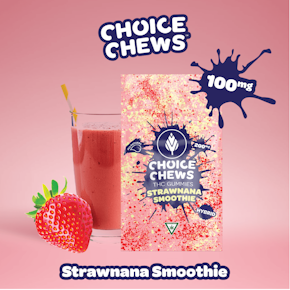 Choice Chews - Strawnana Smoothie - 100MG