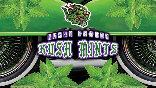 GREEN DRAGON (CA) - $30 Kush Mints (I) - 1/8th