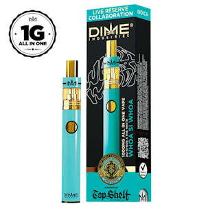 DIME - DIME | WHOA SI WHOA LIVE RESIN - AIO | CARTRIDGE | 1G