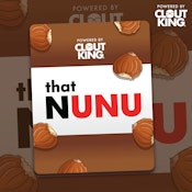 Clout King | That Nunu | | 1/8 Ounce