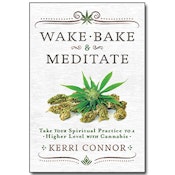 Wake, Bake, & Meditate