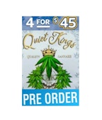 * GET HALF OZ  QUIET KINGS (4X3.5G) FOR $45-SIMPLY PRE-ORDER 3-5HRS IN ADVANCE- QUIET KINGS BRAND-CANNOT COMBINE WITH % DISCOUNTS