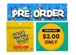 * GET PROMO CODE (5GFORU) GET YADA 5G FLOWER FOR $2 --CANNOT COMBINE WITH OTHER YADA PROMO CODES-MUST PRE-ORDER 3-5HRS IN ADVANCE ---CANNOT COMBINE WITH % DISCOUNTS-NO LIMIT