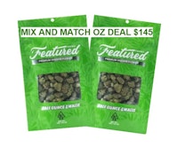 INDOOR FEATURED FARMS- OZ DEAL $145-1 OZ MIX N MATCH FLOWER PROMO - SEE STRAINS TO PICK FROM MENU TYPE (FEATURED FARMS) 14G BAGS-INDOOR SMALLS -ROVE #FLOWER PROMO (NON DISCOUNTABLE)