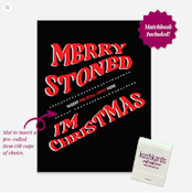Merry Stoned I'm Christmas Greeting Card