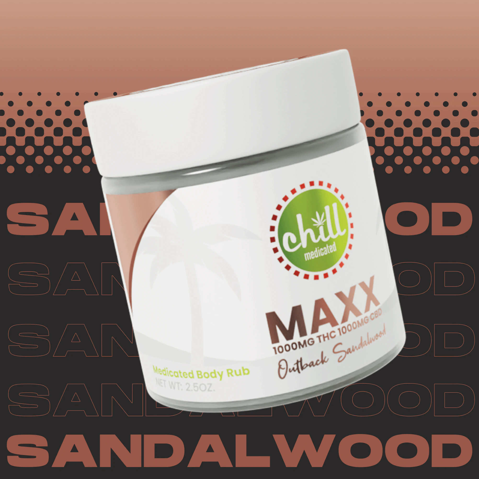 Chill Medicated - Chill Medicated - Outback Sandalwood MAXX Body Rub - 1000mg THC : 1000mg CBD Main Image