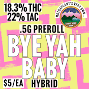 Stormy Acre Farms | Bye Yah Baby | 0.5G