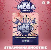Choice Chews | MEGA Strawnana Smoothie | THC Gummy | 200mg