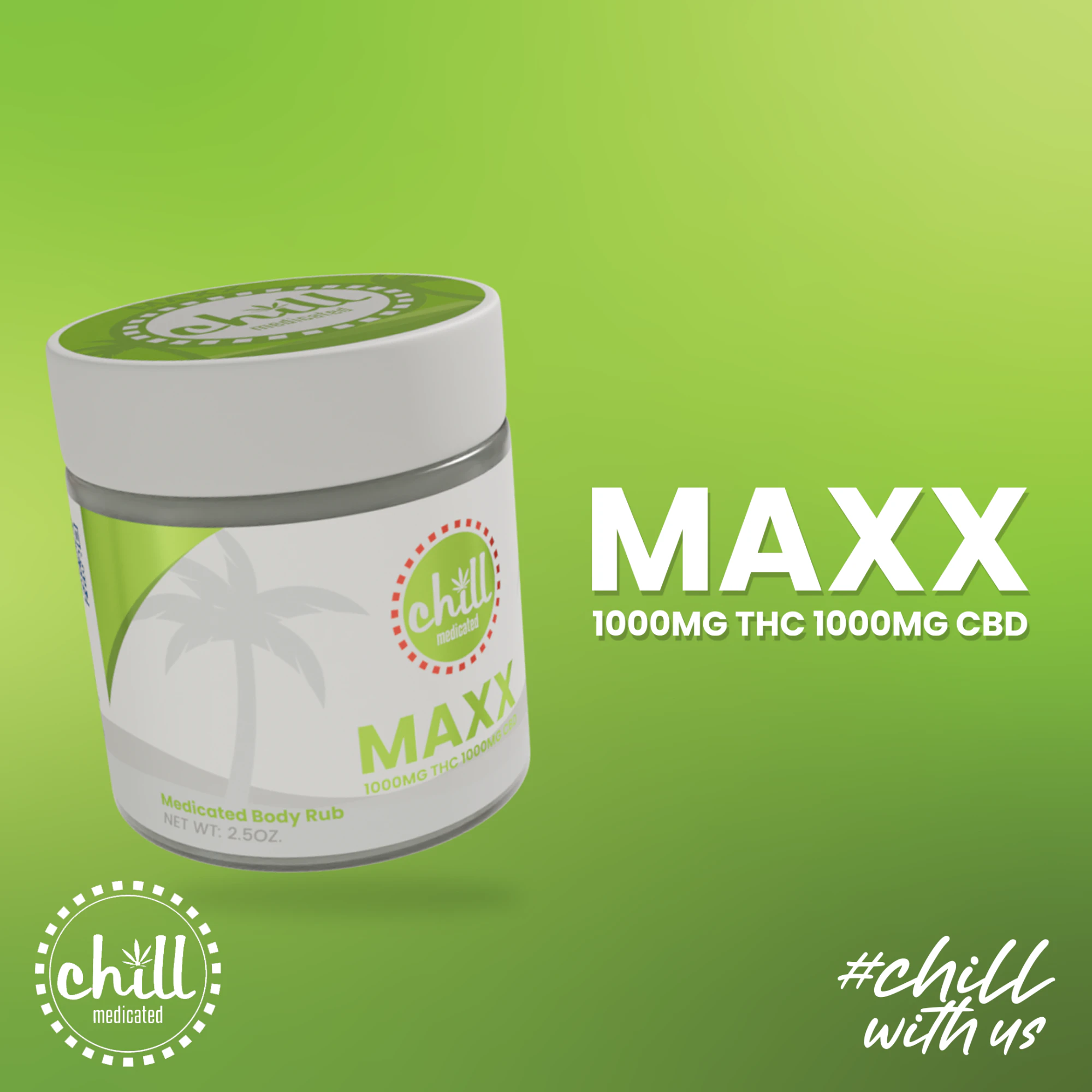 Chill Medicated - Chill Medicated - MAXX Body Rub - 1000mg THC : 1000mg CBD Main Image