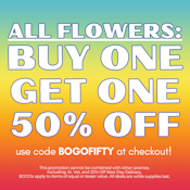 🌱ALL FLOWERS: BOGO 50% OFF