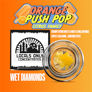 Locals Only - Concentrate | Locals Only | Wet Diamonds | Orange Push Pop | 1g