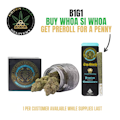 B1G1: Whoa Si Whoa 3.5g Special  