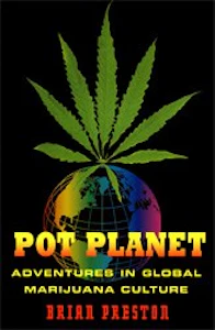 Microcosm - Pot Planet: Adventures in Global Marijuana Culture
