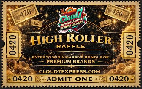 CLOUD7 - 420 HIGH ROLLER RAFFLE TICKET