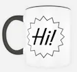 Hi! Mug
