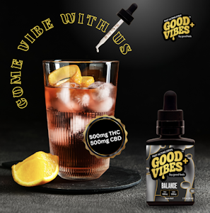 Good Vibes Plus - 500mg Balance Syrup | 1:1 THC:CBD | TAXES INCLUDED