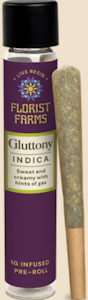 FLORIST FARMS - Gluttony | Infused Pre-roll | 1g | Florist Farms