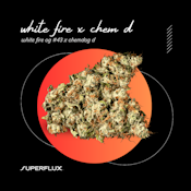 Superflux | Premium Flower | White Fire x Chem D | 3.5g