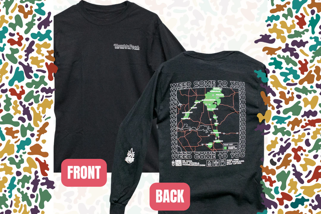 Humble Root - * (4XL) "Weed Come to You" Black Long Sleeve - Humble Root Main Image
