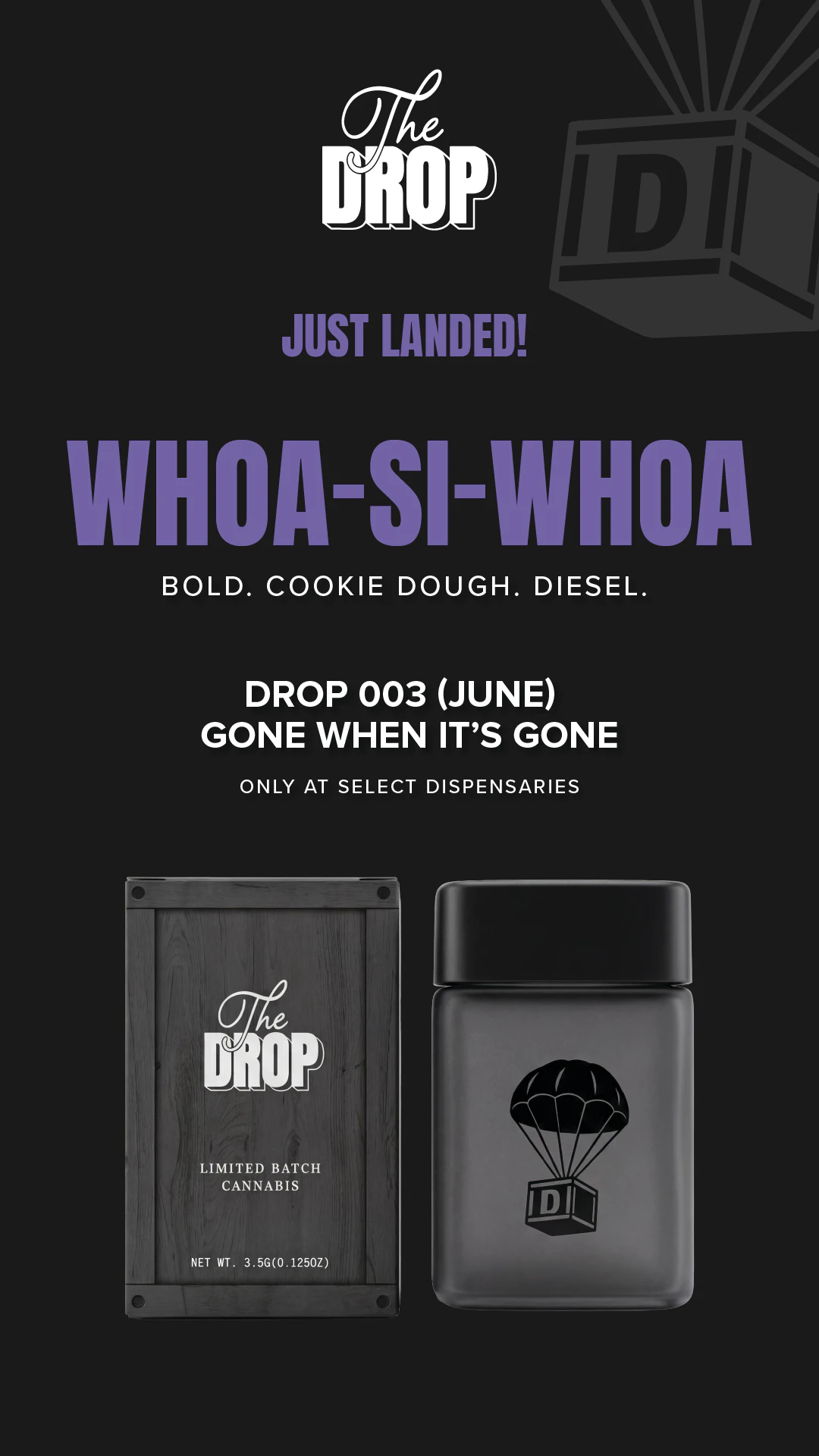 The Drop - Whoa-si-Whoa - 3.5g Premium Flower Main Image
