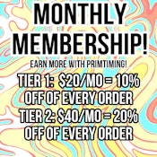 MONTHLY MEMBERSHIP-TIER 1$20 PER MONTH/PROVIDES 10% OFF EVERY ORDER