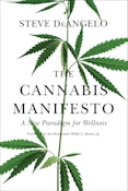 The Cannabis Manifesto: A New Paradigm for Wellness