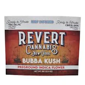 X| Revert | Bubba Kush | Infused Ground Flower | 14g