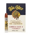 Big Chief - Cartridge - Gorilla Glue 4 - 1G