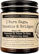 LSF - Malicious Women Candle Co. - I Burn Sage Cannabis and Bridges