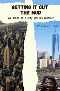 Matawana Dispensary - Getting It Out The Mud: Two Sides of a City Girl My Memoir