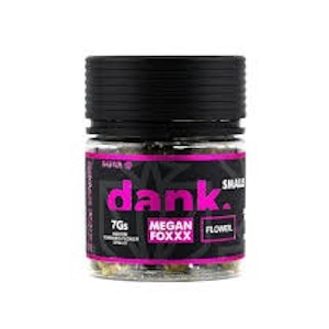 DANK BY DEFINITION - DANK | Megan Foxxx | 7G Smalls