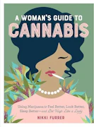 A Woman's Guide to Cannabis By Nikki Furrer