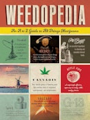Weedopedia: An A-to-Z Guide to All Things Marijuana