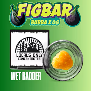 Locals Only - Locals Only  | Fig Bar | 1g Wet Badder