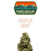  Rugged Roots | Maple Drip | 3.5g