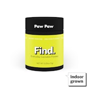 Paw Paw | Find. | Flower | 7g