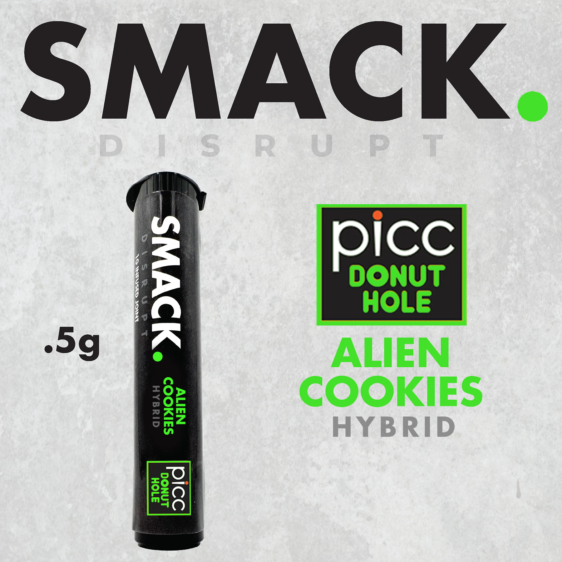 Smack - Smack. - Alien Cookies - Infused Preroll - 0.5g Main Image