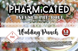 INFUSED - PhD 1.5g Pre-Roll -Wedding Punch (H)