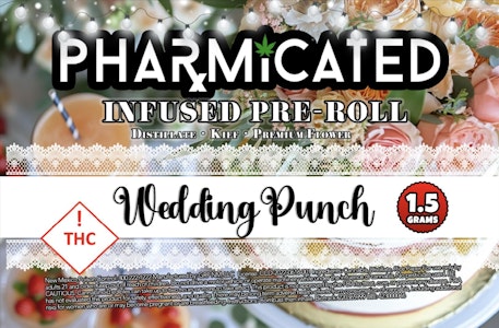 PHARMICATED - INFUSED - PhD 1.5g Pre-Roll -Wedding Punch (H)